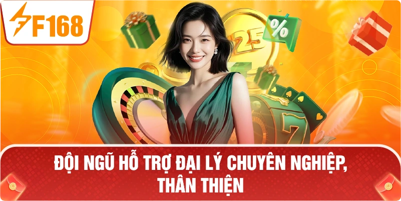 đội ngũ hỗ trợ đại lý chuyên nghiệp, thân thiện