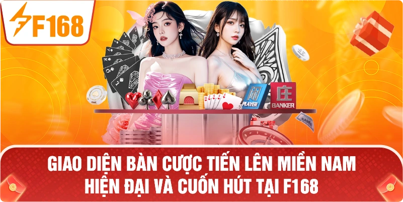 Giao diện bàn cược Tiến Lên Miền Nam hiện đại và cuốn hút tại F168.