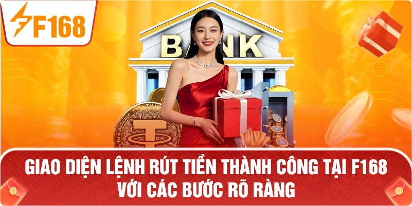 giao diện lệnh rút tiền thành công tại F168 với các bước rõ ràng